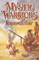 Rosanne Bittner: Mystic Warriors 
