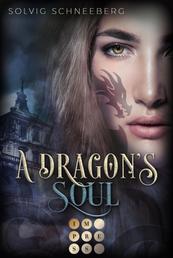 A Dragon's Soul (The Dragon Chronicles 2) - Fantasy-Liebesroman für Drachenfans