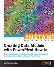 Creating Data Models with PowerPivot How-to - Build better business intelligence with this practical guide to creating Excel data models with PowerPivot.