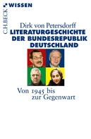 Dirk von Petersdorff: Literaturgeschichte der Bundesrepublik Deutschland ★★★★
