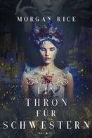 Morgan Rice: Ein Thron für Schwestern (Ein Thron für Schwestern — Buch Eins) ★★★★