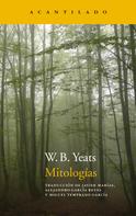 William Butler Yeats: Mitologías 