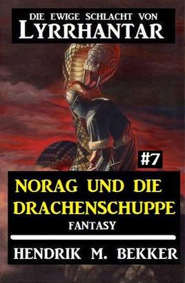 Norag und die Drachenschuppe Die Ewige Schlacht von Lyrrhantar #7