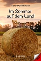 Gerald Gleichmann: Im Sommer auf dem Land 