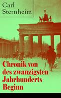 Carl Sternheim: Chronik von des zwanzigsten Jahrhunderts Beginn 