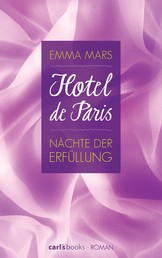 Hotel de Paris - Nächte der Erfüllung - Band 3 Roman