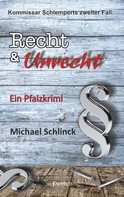 Michael Schlinck: Kommissar Schlemperts zweiter Fall: Recht & Unrecht ★★★★
