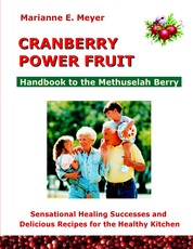 Cranberry Power Fruit - Handbook to the Methusalem Berry Sensational Healing Successes