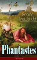 George MacDonald: Phantastes (Illustrated) 