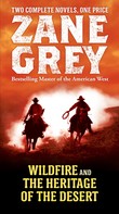 Zane Grey: Wildfire and The Heritage of the Desert 