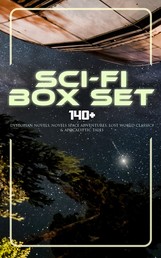 Sci-Fi Box Set: 140+ Dystopian Novels, Novels Space Adventures, Lost World Classics & Apocalyptic Tales - The War of the Worlds, The Outlaws of Mars, The Star Rover, Planetoid 127, Frankenstein, Lord of the World, The Doom of London, New Atlantis, A Martian Odyssey, A Columbus of Space…