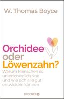 W. Thomas Boyce: Orchidee oder Löwenzahn? ★★★★★