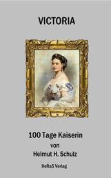Victoria - 100 Tage Kaiserin