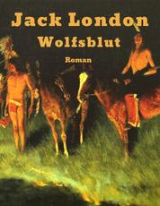 Wolfsblut - Vollständige deutsche Ausgabe