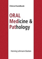 Henning Lehmann Bastian: Oral Medicine & Pathology from A-Z ★★★★★