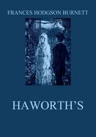 Frances Hodgson Burnett: Haworth's 