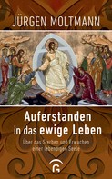Jürgen Moltmann: Auferstanden in das ewige Leben ★★★★