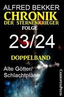 Alfred Bekker: Folge 23/24 - Chronik der Sternenkrieger Doppelband 