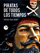 Víctor San Juan: Piratas de todos los tiempos 