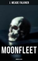 J. Meade Falkner: Moonfleet (Horror Classic) 