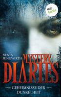 Xenia Jungwirth: Mystery Diaries - Die komplette Serie in einem Band ★★★★