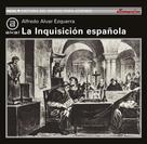 Alfredo Alvar Ezquerra: La Inquisición Española 