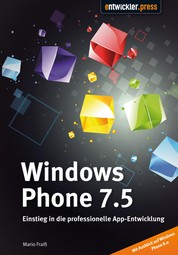 Windows Phone 7.5 - Einstieg in die professionelle App-Entwicklung
