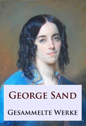 George Sand - Gesammelte Werke