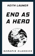 Keith Laumer: End as a Hero 