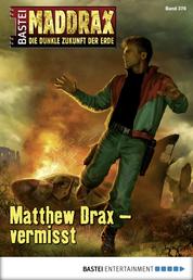 Maddrax - Folge 376 - Matthew Drax - vermisst