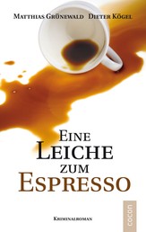 Eine Leiche zum Espresso - Kriminalroman