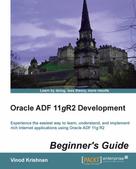 Vinod Krishnan: Oracle ADF 11gR2 Development Beginner's Guide 