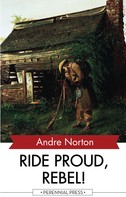 Andre Norton: Ride Proud, Rebel! 