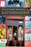 Holly-Jane Rahlens: Blätterrauschen ★★★★