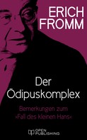 Rainer Funk: Der Ödipuskomplex. Bemerkungen zum „Fall des kleinen Hans“ 