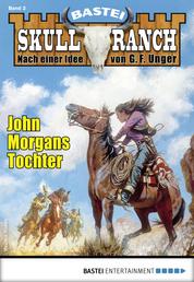 Skull-Ranch 2 - Western - John Morgans Tochter