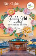 Rita Lakin: Gladdy Gold und das mysteriöse Skelett: Band 5 ★★★★
