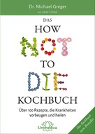 Gene Stone: Das HOW NOT TO DIE Kochbuch ★★★★