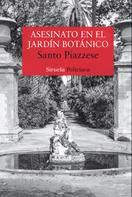 Santo Piazzese: Asesinato en el Jardín Botánico 
