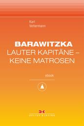 Barawitzka – Lauter Kapitäne, keine Matrosen - Maritime E-Bibliothek Band 3