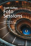 Scott Kelby: Scott Kelbys Foto-Sessions ★★★★★