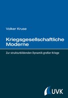 Volker Kruse: Kriegsgesellschaftliche Moderne 