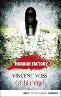 Uwe Voehl: Horror Factory - Ich bin böse! ★★★
