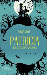 Patricia: Der Kuss des Vampirs