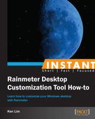 Ken Lim: Instant Rainmeter Desktop Customization Tool How-to 