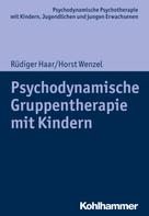 Rüdiger Haar: Psychodynamische Gruppentherapie mit Kindern 
