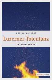 Luzerner Totentanz - Kriminalroman