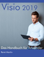 Visio 2019 - Das Handbuch für Anwender