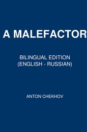 A Malefactor - Bilingual Edition (English - Russian)