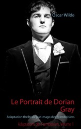 Le Portrait de Dorian Gray - Adaptation théâtrale par Imago des Framboisiers